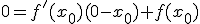 0=f'(x_0)(0-x_0)+f(x_0)