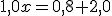 1,0x=0,8+2,0