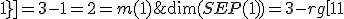 \dim(SEP(1))=3-rg \[\array{1&1&1\\1&1&1\\1&1&1}\] = 3-1=2=m(1)
