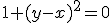 1+(y-x)^2=0