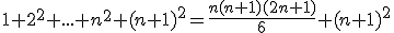 1+2^2+...+n^2+(n+1)^2=\frac{n(n+1)(2n+1)}{6}+(n+1)^2