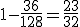 1-\frac{36}{128}=\frac{23}{32}