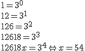 1=3^0 \\  1+2=3^1 \\  1+2+6=3^2 \\  1+2+6+18=3^3 \\  1+2+6+18+x=3^4 \Leftrightarrow x=54