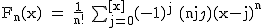 2$\rm F_n(x) = \frac{1}{n!} \sum_{j=0}^{[x]}(-1)^j \(n\\j\)(x-j)^n