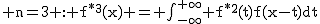 2$\rm n=3 : f^{*3}(x) = \int_{-\infty}^{+\infty} f^{*2}(t)f(x-t)dt