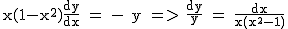 2$\textrm x(1-x^2)\fra{dy}{dx} = - y => \fra{dy}{y} = \fra{dx}{x(x^2-1)}