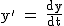 2$\textrm y^' = \fra{dy}{dt}