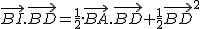 2$\vec{BI}.\vec{BD}=\frac{1}{2}.\vec{BA}.\vec{BD}+\frac{1}{2}\vec{BD}^2