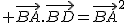 2$ \vec{BA}.\vec{BD}=\vec{BA}^2