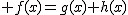 2$ f(x)=g(x)+h(x)