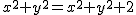 2$x^2+y^2=x^2+y^2+2