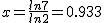 2$x=\frac{ln7}{ln2}=0.933