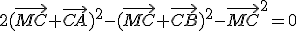 2(\vec{MC}+\vec{CA})^2-(\vec{MC}+\vec{CB})^2-\vec{MC}^2=0