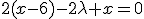 2(x-6)-2\lambda x=0