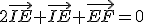 2\vec{IE}+\vec{IE}+\vec{EF}=0