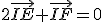 2\vec{IE}+\vec{IF}=0