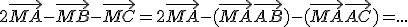 2\vec{MA}-\vec{MB}-\vec{MC} = 2\vec{MA}-(\vec{MA}+\vec{AB})-(\vec{MA}+\vec{AC})=...