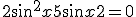 2 sin^2 x + 5 sin x + 2 = 0