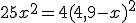 25x^2=4(4,9-x)^2