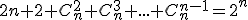 2n+2+C_n^2+C_n^3+...+C_n^{n-1}=2^n