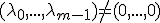 3$(\lambda_0,...,\lambda_{m-1})\not=(0,...,0)