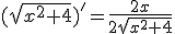 3$(\sqrt{x^2+4})'=\frac{2x}{2\sqrt{x^2+4}}