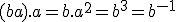3$(ba).a=b.a^2=b^3=b^{-1}