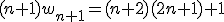 3$(n+1)w_{n+1}=(n+2)(2n+1)+1