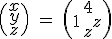 3$\(\array{x\\y\\z}\)\ =\ \(\array{4\\1\ +\ z\\z}\)