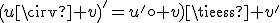 3$\(u\circ v\)^'=(u^'\circ v)\times v^'