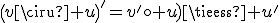 3$\(v\circ u\)^'=(v^'\circ u)\times u^'