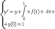 3$\{y^{\prime}=y+\Bigint_0^1 f(t) \text{d}t \\ y(0)=1
