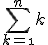 3$\Bigsum_{k=\1}^{n}k