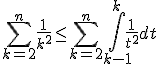 3$\Bigsum_{k=2}^n\frac{1}{k^2}\le\Bigsum_{k=2}^n\Bigint_{k-1}^{k}\frac{1}{t^2}dt