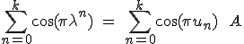 3$\Bigsum_{n=0}^k\cos(\pi \lambda^n)\ =\ \Bigsum_{n=0}^k\cos(\pi u_n)\ +\ A