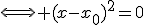 3$\Longleftrightarrow (x-x_0)^2=0