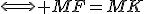 3$\Longleftrightarrow MF=MK