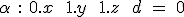 3$\alpha\ :\ 0.x\ +\ 1.y\ +\ 1.z\ +\ d\ =\ 0