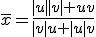3$\bar{x}=\fr{|u||v|+uv}{|v|u+|u|v}