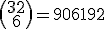 3$\begin{pmatrix}32\\6\end{pmatrix}=906192