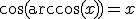 3$\cos(\arccos(x))=x