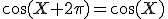 3$\cos(X+2\pi)=\cos(X)