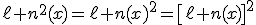3$\ell n^2(x)=\ell n(x)^2=\[\ell n(x)\]^2