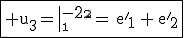 3$\fbox{\rm u_3={\|-2\\2\\1\,}=\,{e'}_1\,+\,{e'}_2