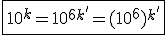 3$\fbox{10^k=10^{6k^'}=(10^6)^{k^'}}