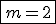 3$\fbox{m=2