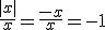 3$\fr{|x|}{x}=\fr{-x}{x}=-1