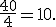 3$\fr{40}{4}=10.