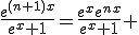 3$\fr{e^{(n+1)x}}{e^x+1}=\fr{e^{x}e^{nx}}{e^x+1} 