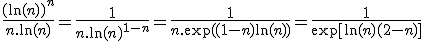 3$\fra{(\ln(n))^n}{n.\ln(n)}=\fra{1}{n.\ln(n)^{1-n}}=\fra{1}{n.\exp((1-n)\ln(n))}=\fra{1}{\exp\[\ln(n)(2-n)\]